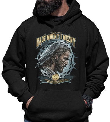 Bluza z kapturem Bądz mocny